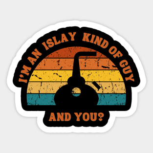 Islay Kind Of Guy Whisky Shirt Sticker